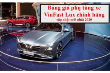 BẢNG GIÁ PHỤ TÙNG XE VINFAST LUX TẠI VINFAST BẮC NINH